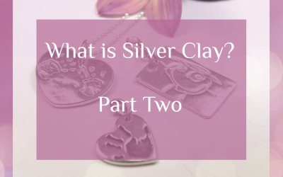 What is Silver Clay? Pt 2