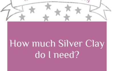 How much silver clay do I need?